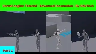 Unreal engine Tutorial | Advanced Locomotion | By Gdy Tech
