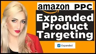 Amazon Product Targeting - Expanded Product Targeting Match Type Tutorial