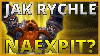 JAK RYCHLE NAEXPIT? | Retail WoW návod | CZ