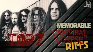 metalmax - Top 7 memorable Cannibal Corpse riffs