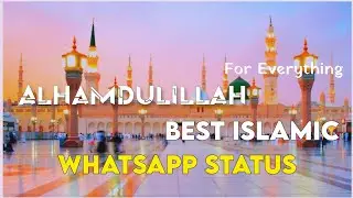 Alhamdulillah🥀❤️  Best Islamic Whatsapp Status 