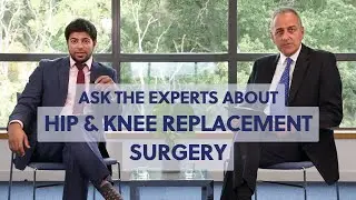 Hip & Knee Surgery - Ask The Experts 2023