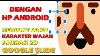 Membuat gambar objek Animasi 2D dengan google slide