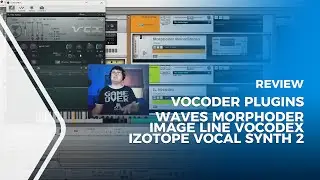 3 Vocoder Plugins Review [Waves Morphoder, Image Line Vocodex, iZotope Vocal Synth 2]