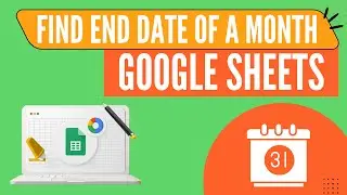 How to find End Date of a month in Google Sheets | How to Use the EOMONTH Function in Google Sheets