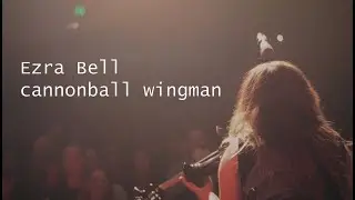 Ezra Bell – cannonball wingman (Studio Track with Live Footage)