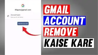 How To remove Gmail Account From Android || Google account remove kaise kare