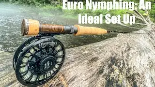 Euro Nymphing: An Ideal Set up
