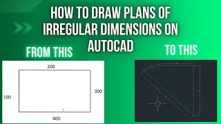 How to draw plans of irregular dimensions on AutoCAD