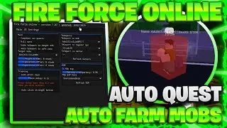 [NEW] Fire Force Online Script GUI Hack - Auto Farm / Auto Quest / Kill Aura *PASTEBIN 2023*