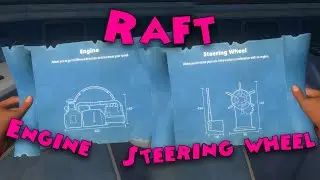 Raft - Engine blueprint and Steering Wheel blueprint locations