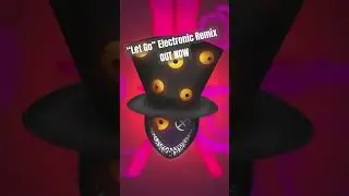 “Let Go” Electronic Remix by 