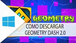 Como Descargar El Geometry Dash 2.0 Para Pc Completo Sin Errores