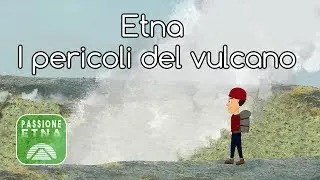 Etna - I pericoli del vulcano