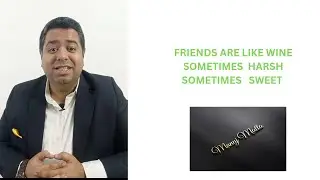 Friends are like win sometimes harsh, sometimes sweet.