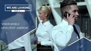 Talent Search: Senior Mobile Developer - Android