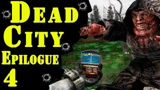 ☢ S.T.A.L.K.E.R. Dead City Epilogue ☢ #4 Рыжий лес. Радар. Склады. Джокер. Картограф.