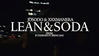 Josodo, xxxmanera – Lean&Soda