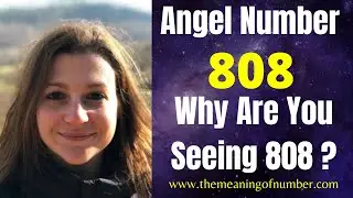 Reasons Why You Keep Seeing 808 ? | 808 Angel Number Meaning