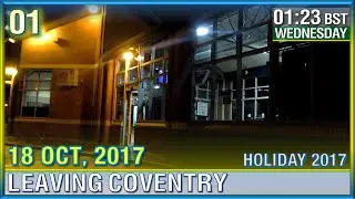 01: Leaving Coventry - [Holiday 2017], 18th October 2017