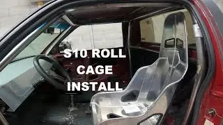 S10 ROLL CAGE INSTALL