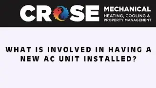 What is Involved in Having New AC Unit Installed?