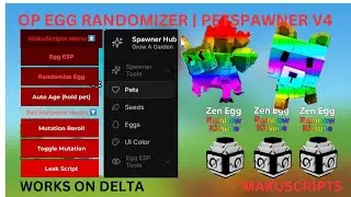 [UPDATE] Egg Randomizer + Pet Spawner V4 💥 Grow A Garden Script | MakuScripts