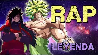 RAP DE BROLY Y MADARA 