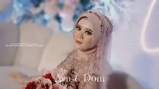 WEDDING CINEMATIC ❤️ AYU & DONI ❤️ II INMOTION CREATIVE