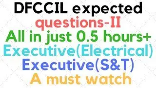 DFCCIL expected questions for executive (Electrical) and executive (S&T) | Part II