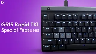 Logitech G515 Rapid TKL Special Features w/ G HUB