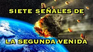 Siete señales de la segunda venida
