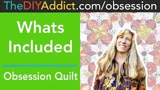 What's Included in the Obsession Quilt Kit
