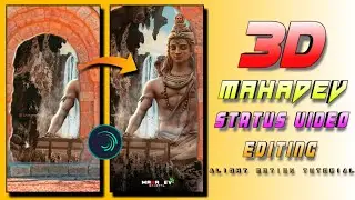 Mahadev 3D Status Video Editing In Alight Motion| Alight Motion Video Editing| Mahadev Video Editing