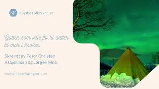 Norwegian Folktales - Learn Norwegian with stories|Gutten som ville fri til datter til mor i kroken