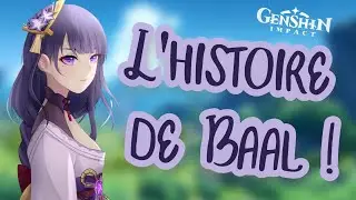 L'HISTOIRE DE BAAL (SHOGUN RAIDEN) ! GENSHIN IMPACT