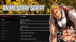 ANIME STORY SCRIPT FOR PC AND MOBILE /AUTO FARM LEVEL/ AUTO FARM ITENS/ AUTO EVENT BOSS/ MORE/