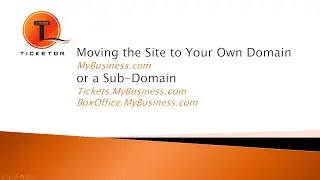 Moving Your Ticketor Site to Your Domain / Sub-Domain for a Fully White-Label Experience