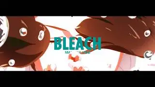 BLEACH [AMV]
