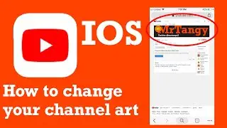 How To Change Your Youtube Channel Art On IOS