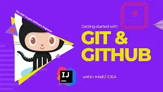 Getting started with Git & GitHub (within IntelliJ IDEA)