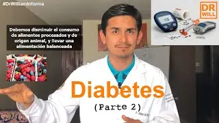 Cómo Revertir la Diabetes. Qué Comer, Basado en Evidencia Científica Actual (Diabetes Parte 2)