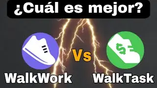 WalkWork vs WalkTask ¿Cúal es mejor para GANAR DINERO por Caminar?