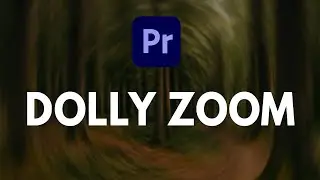 How to make Dolly Zoom Effect in Premier Pro