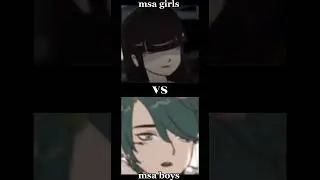 msa girls vs msa boys edit part 2