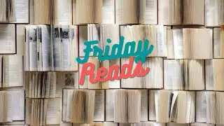 Friday Reads Live - 04/05/2024
