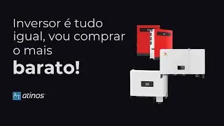 Detalhando o Mercado Solar: Inversor é tudo igual, vou levar o mais barato!