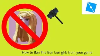 How to Ban the Bun Bun Girls from your game automatically | ROBLOX STUDIO