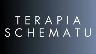 Co to jest terapia schematu? - Psychologia Podcast