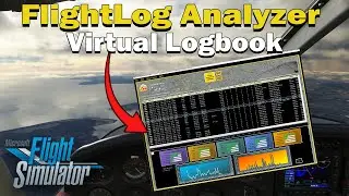 Virtual Logbook for MSFS2020?! | Flightlog Analyzer First Look and Review